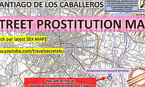 Santiago de los Caballeros, Dominican Republic, Sex Map, Street Prostitution Map, Public, Outdoor, Real, Reality, Massage Parlours, Brothels, Whores, BJ, DP, BBC, Escort, Callgirls, Bordell, Freelancer, Streetworker, Prostitutes