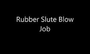 046 Rubber Slute Blow